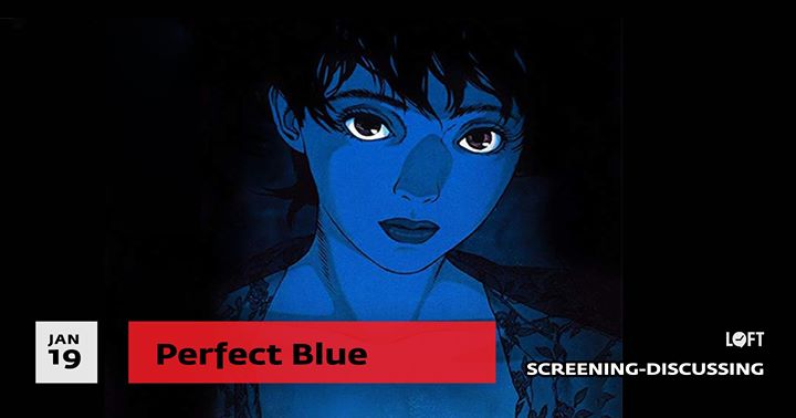 «Perfect Blue». դիտում-քննարկում